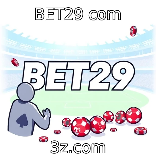 BET29 com Como as apostas esportivas estão revolucionando o mercado brasileiro